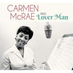 Carmen McRae Sings Lover Man + Carmen McRae + 2 Bonus Tracks