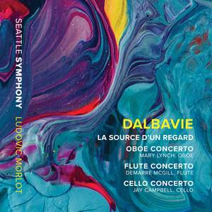Marc-André Dalbavie: La source d'un regard & Concertos