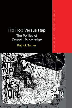 Hip Hop Versus Rap: The Politics of Droppin' Knowledge