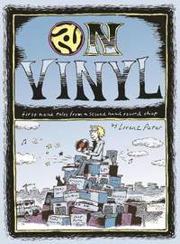 On Vinyl: First Hand Tales from a Second Hand Record Shop: First Hand Tales from a Second Hand Record Shop