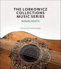 The Lobkowicz Collections Music Series: Highlights
