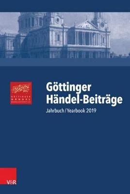 Göttinger Händel-Beiträge: Jahrbuch/Yearbook 2019
