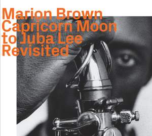 Marion Brown 1965/1966 With Alan Shorter: Capricorn Moon To Juba Lee