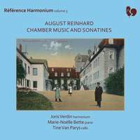 August Reinhard: Chamber Music and Sonatines (Référence Harmonium, Vol. 5)