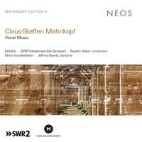 Claus-Steffen Mahnkopf: Vocal Music