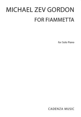 Michael Zev Gordon: For Fiammetta - A Love Song for Piano