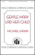 Michael Larkin: Gentle Mary Laid Her Child
