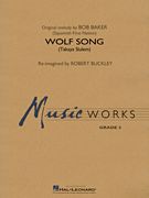 Bob Baker: Wolf Song (Takaya Slulem)