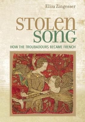 Stolen Song: How the Troubadours Became French