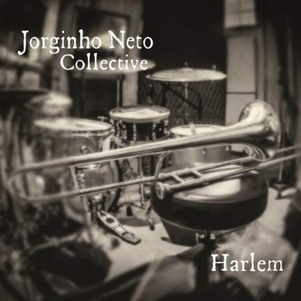 Jorginho Neto Collective - Harlem