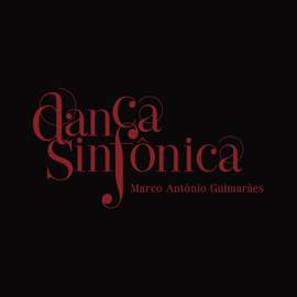 Dança Sinfônica (Trilha Sonora Original do Espetáculo do Grupo Corpo)
