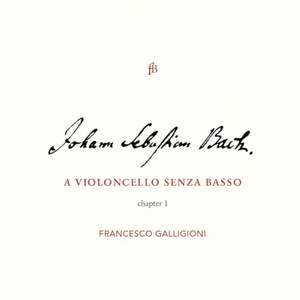 J S Bach: A Violoncello Senza Basso - Chapter I