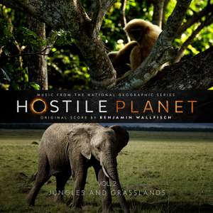 Hostile Planet (Music from the National Geographic Series), Vol. 2