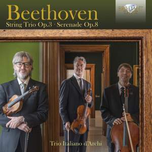Beethoven: String Trio Op. 3 & Serenade Op. 8