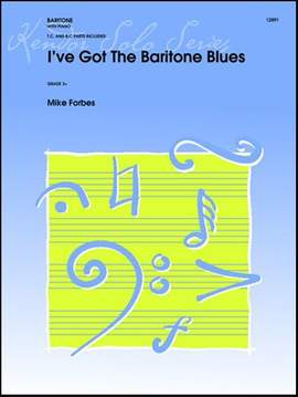 Mike Forbes: I've Got The Baritone Blues