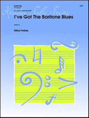 Mike Forbes: I've Got The Baritone Blues