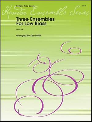 Three Ensembles For Low Brass