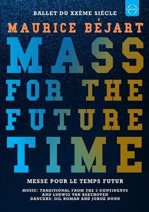 Maurice Béjart – Mass For The Future Time