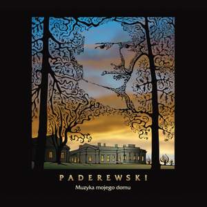 Paderewski: Music of my Home / Muzyka mojego domu