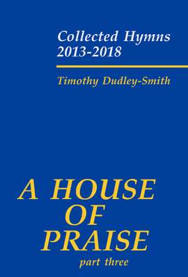 Dudley-Smith, Timothy: A House of Praise, Part 3