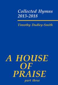 Dudley-Smith, Timothy: A House of Praise, Part 3