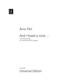 Pärt, Arvo: And I heard a voice ...