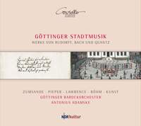 Gottinger Stadtmusik: Works By Rudorff, Bach & Quantz
