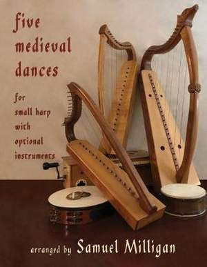 Five Medieval Dances: Arranged for Small Harp with Optional Instruments