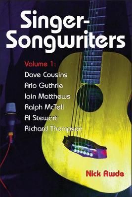 Singer-Songwriters, Volume 1: Dave Cousins, Arlo Guthrie, Iain Matthews, Ralph McTell, Al Stewart, Richard Thompson