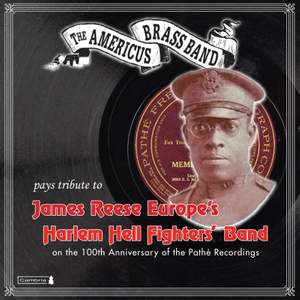 The Americus Brass Band Pays Tribute to James Reese Europe’s Harlem Hell Fighter’s Band