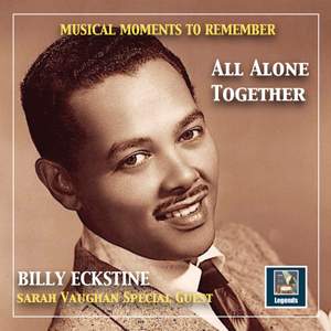Musical Moments to remember: Billy Eckstine - 'All alone together' (2019 Remaster)