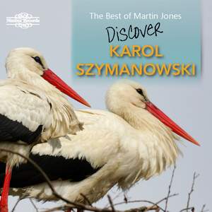The Best of Martin Jones: Discover Szymanowski