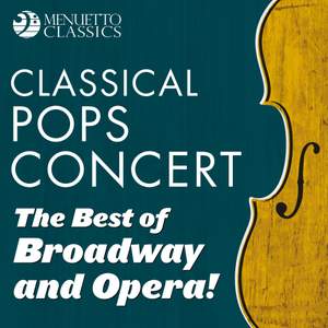 Classical Pops Concert: The Best of Broadway and Opera!