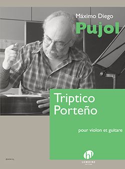 Pujol, Maximo-Diego: Triptico Porteno (violin and guitar)
