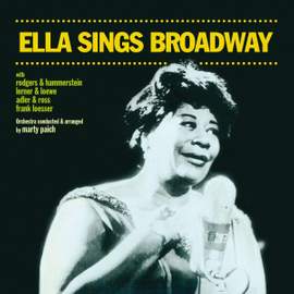 Ella Sings Broadway + Ella Swings Gently With Nelson