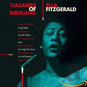 Lullabies of Birdland (complete Sessions Recorded For Decca Between 1944 and 1954, Some of Them Included in the Album Lullabies of Birdland)