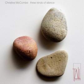 Christine McCombe: Three Kinds Of Silence