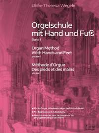Ulrike Theresia Wegele: Organ Method With Hands and Feet
