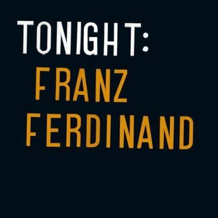 Tonight: Franz Ferdinand