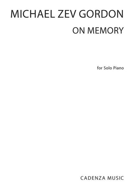 Michael Zev Gordon: On Memory
