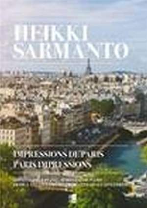 Heikki Sarmanto: Paris Impressions