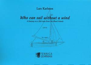 Lars Karlsson: Who Can Sail Without A Wind