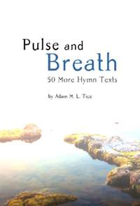 Adam M.L. Tice: Pulse and Breath
