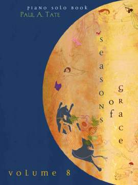 Paul A. Tate: Seasons of Grace - Volume 8