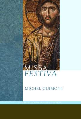 Michel Guimont: Missa Festiva