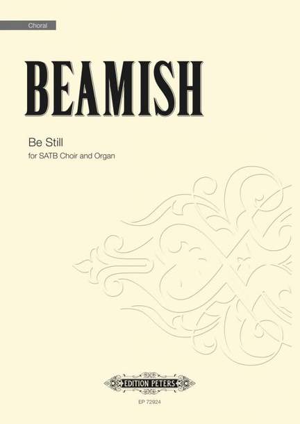 Beamish, Sally: Be Still (SATB)