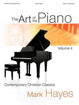 Mark Hayes: The Art Of The Piano - Volume 4