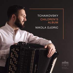 Tchaikovsky: Children's Album|Nikola Djoric
