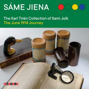 Sáme jiena: The Karl Tirén Collection of Sami Joik (The June 1914 Journey)