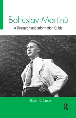 Bohuslav Martinů: A Research and Information Guide